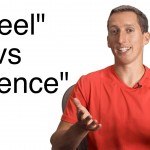 “Feel” vs “Science” – Which is Best?