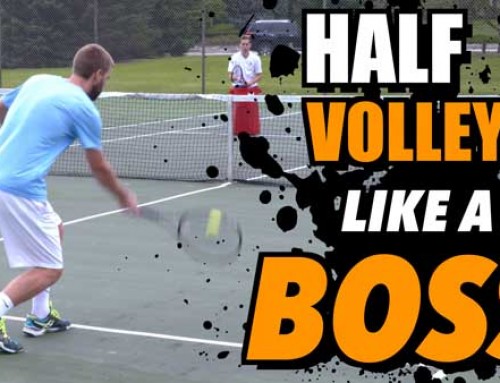 half volley LIKE A BOSS