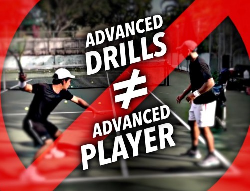 Advanced Drills WON’T make you an Advanced Tennis Player